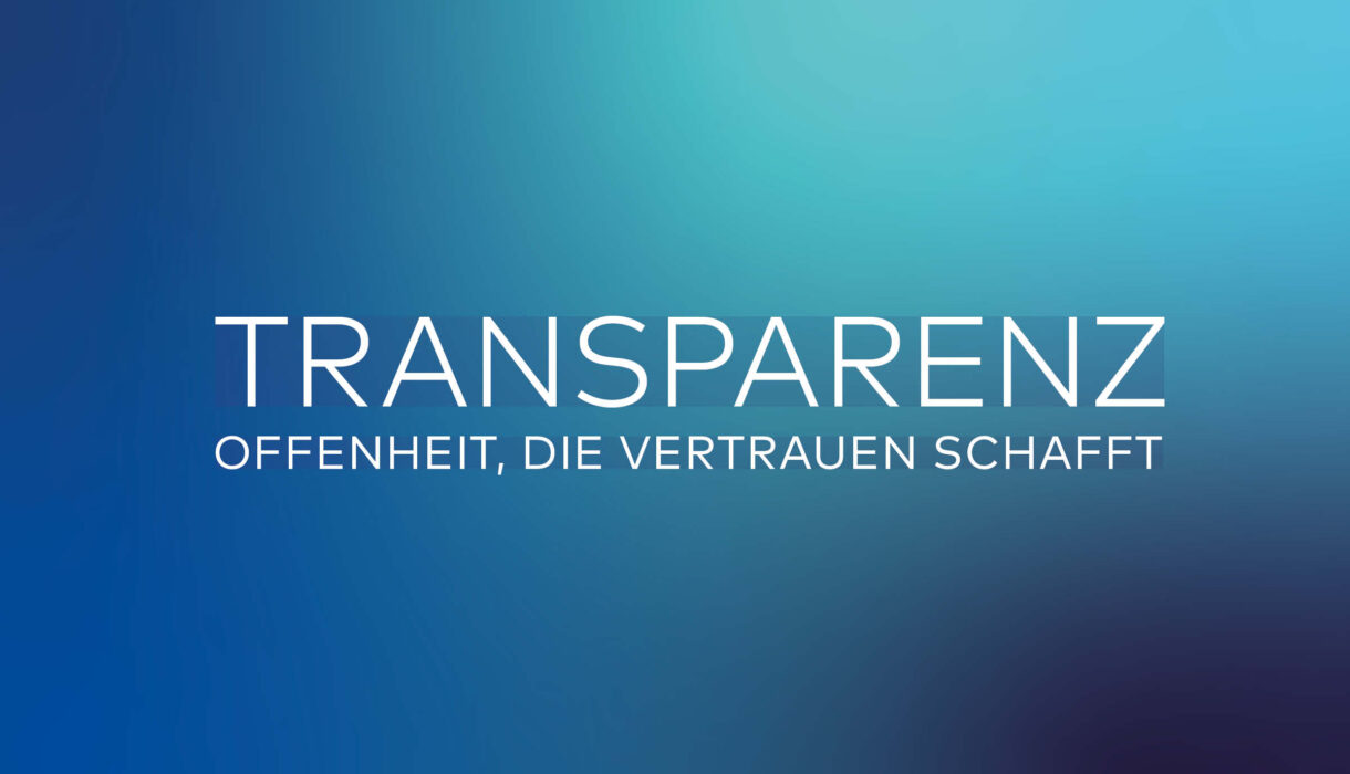Blau-türkiser Farbverlauf. Darauf steht: "Transparenz – Offenheit, die Vertrauen schafft."