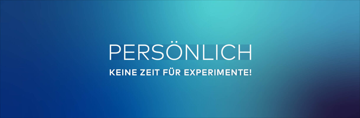 Bild mit dem Text "Persönlich - Keine Zeit für Experimente" | Persönlich im Möbelhandel